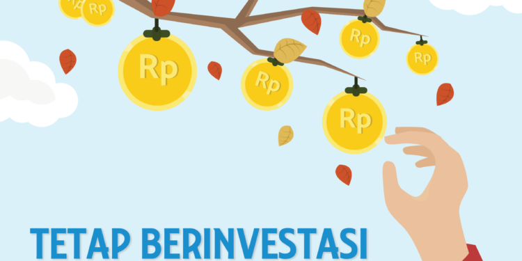 Tetap Berinvestasi Walaupun Nilai Tukar Rupiah Melemah